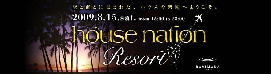 2009.8.01.sat HOUSE NATION Beach Dance